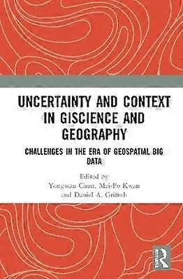 Uncertainty and Context in GIScience and Geography