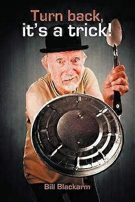 Turn Back it's a Trick!