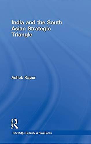India and the South Asian Strategic Triangle