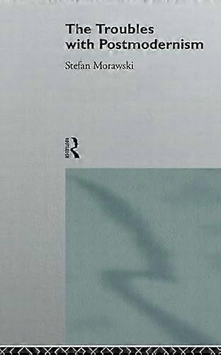 The Troubles With Postmodernism