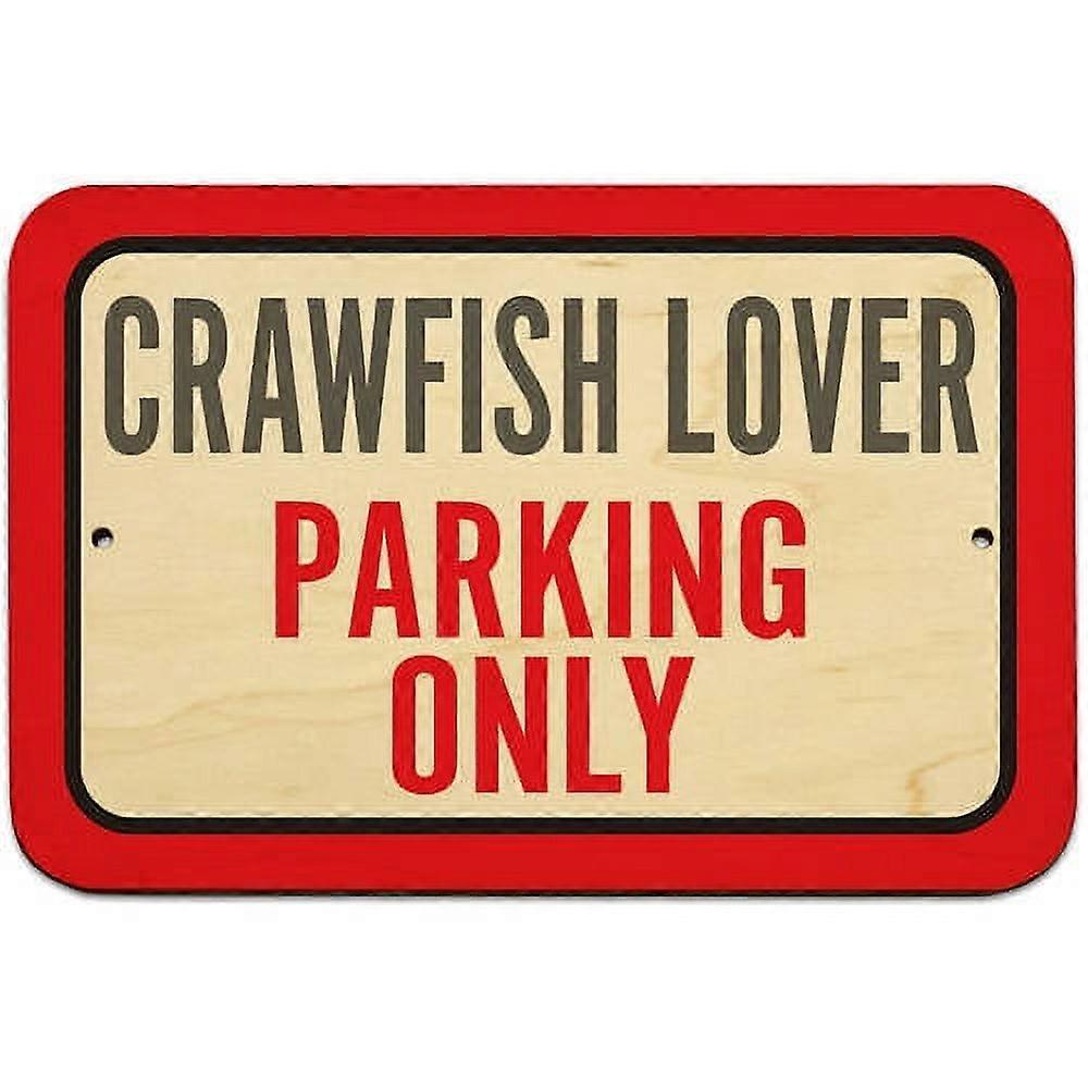 Crawfish Lover Parking Sign