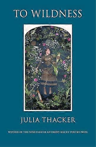 To Wildness by Julia Thacker Paperback