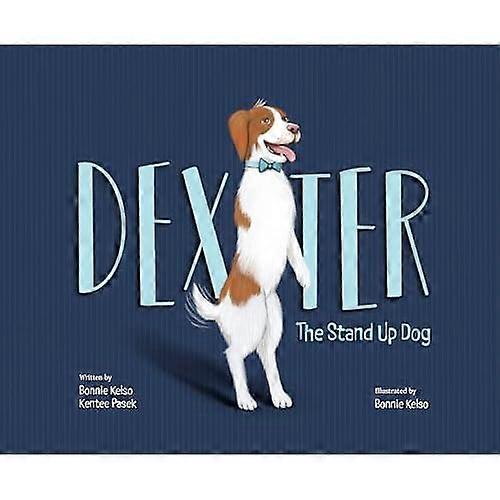 Dexter : the Stand Up Dog