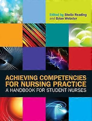 Achieving Competencies for Nursing Practice: A Handbook for Student Nurses