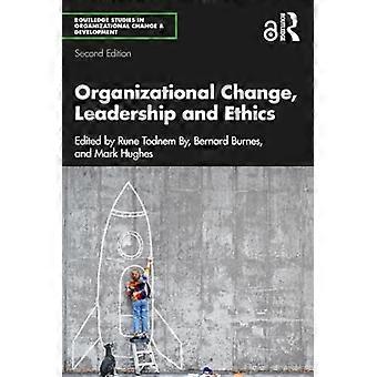 Changement organisationnel, leadership et éthique : Diriger les organisations vers la durabilité (Routledge Studies in Organizational Change & Development)