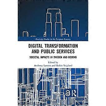 Trasformazione digitale e servizi pubblici: impatti sociali in Svezia e oltre (Routledge Studies in the European Economy)
