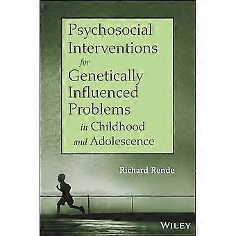 Psychosociale interventies voor genetisch beïnvloed problemen in de kindertijd en adolescentie