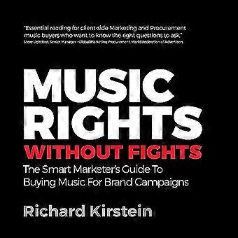 Musikrechte ohne - Kämpfe: Die Schlauen - Leitfaden für Vermarkter zum Kaufen - Musik für Markenkampagnen