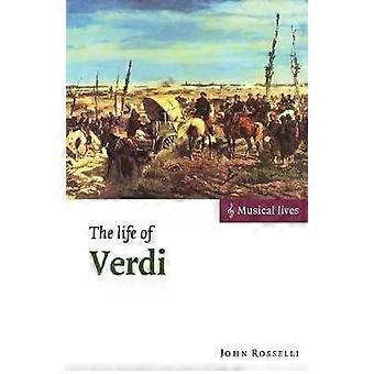 A Vida de Verdi - John Rosselli
