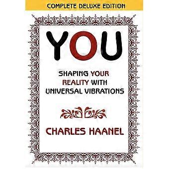 You Shaping Your Reality With Universal Vibrations By Charles Haanel - Charles Haanel - Paperback - en Book