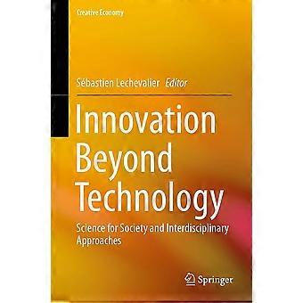 Innovation beyond technology science for society and interdisciplinary approaches
