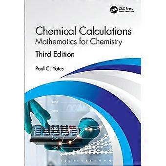 Chemical Calculations Mathematics for Chemistry Third Edition