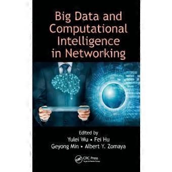 Big Data And Computational Intelligence In Networking