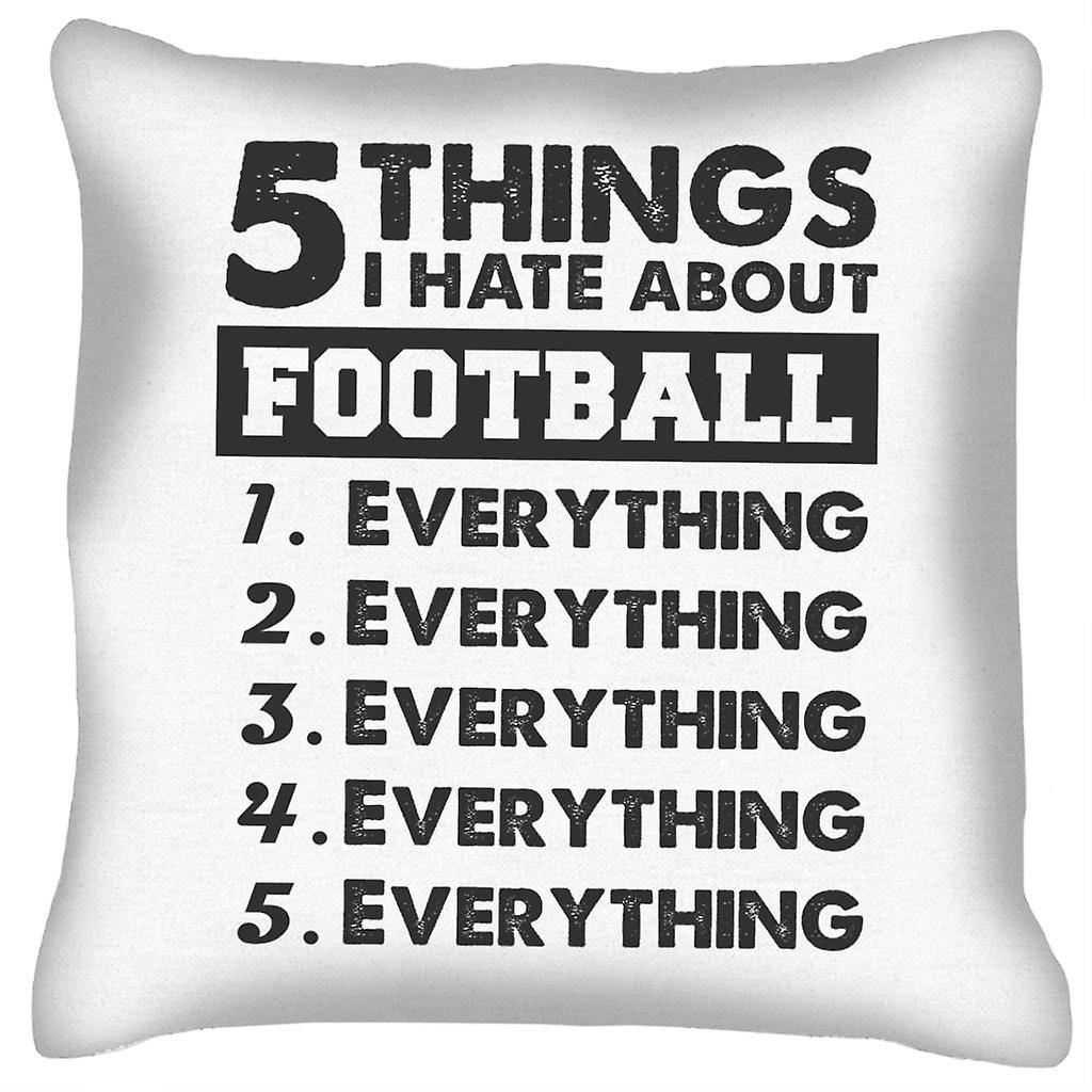 5 Things I Hate About Football Cushion