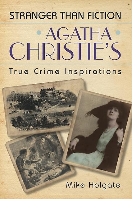 Agatha Christies True Crime Inspirations by Mike Holgate Paperback Book