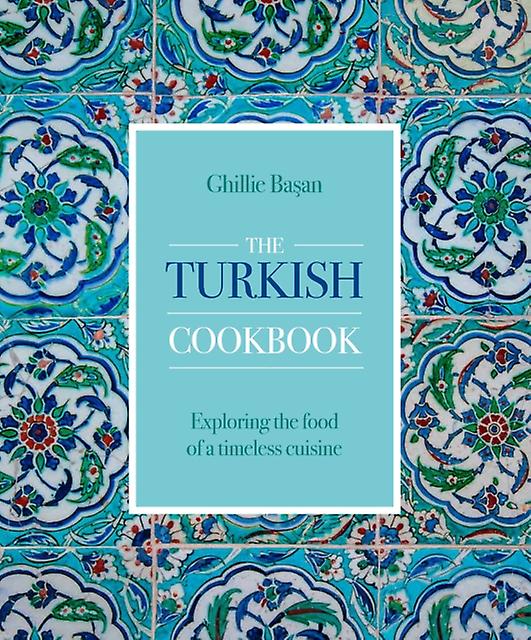 The Turkish Cookbook by Ghillie Basan Paperback Book
