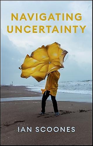 Navigating Uncertainty by Ian University of Sussex ESRC STEPS Centre at Sussex Scoones Paperback Book