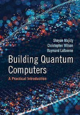 Building Quantum Computers