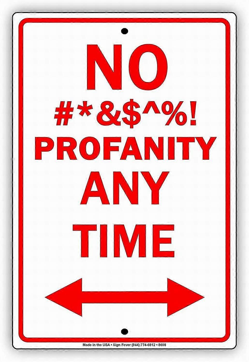 Sinal de segurança 8x12 polegadas OU 12x16 polegadas Não #&$^%! Palavrões a qualquer momento sinal uv revestido furos perfurados parede A