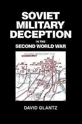 Soviet Military Deception in the Second World War