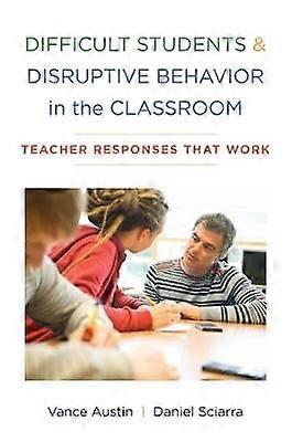 Difficult Students and Disruptive Behavior in the Classroom