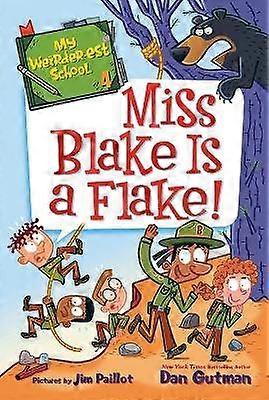 My Weirder-est School #4: Miss Blake Is a Flake!