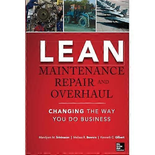 Lean Maintenance Repair and Overhaul