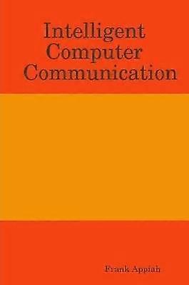 Intelligent Computer Communication