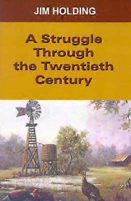A Struggle Through the Twentieth Century