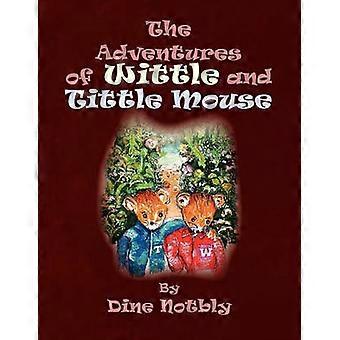 The Adventures of Wittle and Tittle Mouse