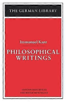 Philosophical Writings: Immanuel Kant