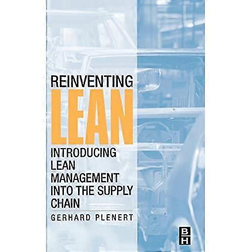 Reinventing Lean: Introducing Lean Management Into the Supply Chain
