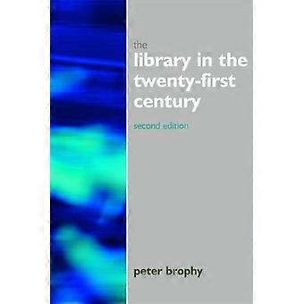 The Library In The 21st Century - Peter Brophy