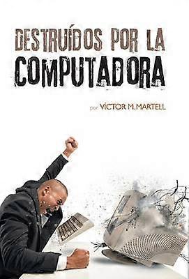 Destrudos por la computadora