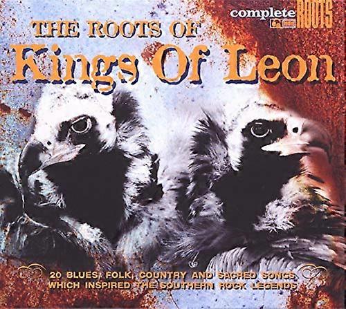 Kings Of Leon - The Roots Of Kings Of Leon [CD]