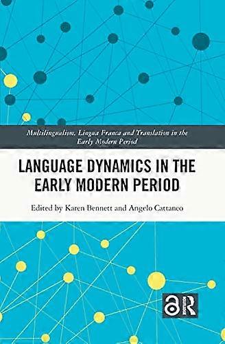 Language Dynamics in the Early Modern Period