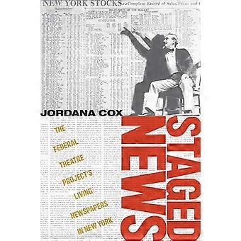 Staged News The Federal Theatre Projects Living Newspapers in New York