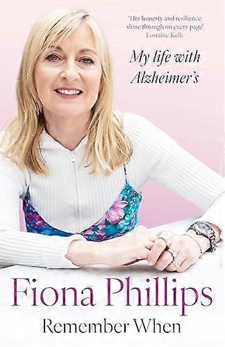 Remember When: My life with Alzheimers