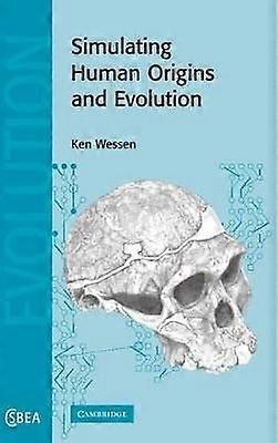 Simulating Human Origins and Evolution