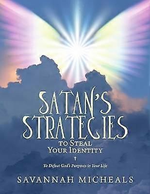 Satan's Strategies to Steal Your Identity