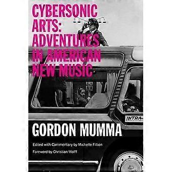 Cybersonic Artes (música en la vida (libro en rústica))