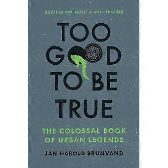Zu schön, um wahr - The Colossal Buch Urban Legends werden