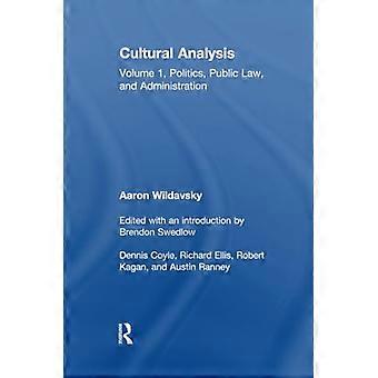 Cultural Analysis: Volume 1, Politics, Public Law, and Administration