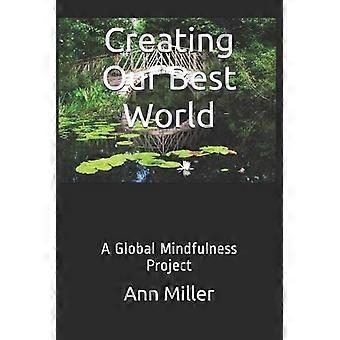 Onze beste wereld creëren: een wereldwijd mindfulness-project