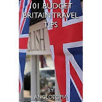 101 Budget Britain Consigli di Viaggio-2a Edizione