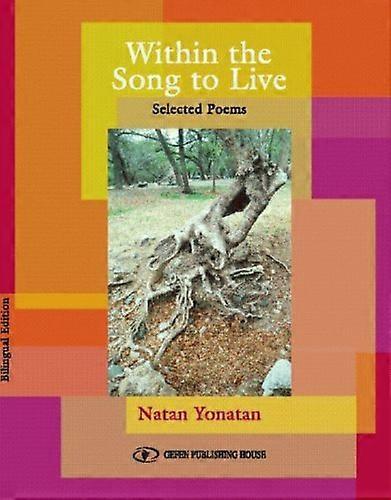 Dans la chanson à vivre: Poèmes sélectionnés