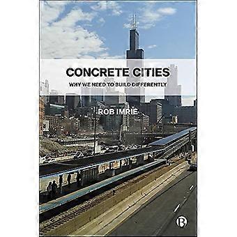 Concrete Cities Why We Need to Build Differently