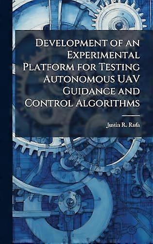 Development of an experimental platform for testing autonomous uav guidance and control algorithms