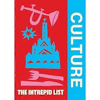 Intrepid List Culture: 50 kulttuurikokemusta, jotka muuttavat tapaasi matkustaa