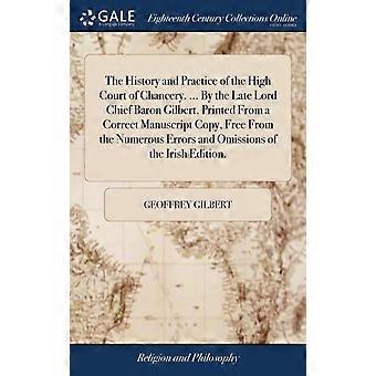 The History And Practice Of The High Court Of Chancery. By The Late Lord Chie - Geoffrey Gilbert - Hardcover - en Book